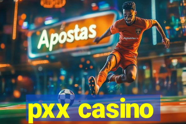 pxx casino